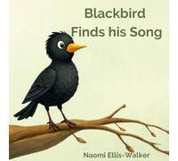Blackbird Finds his Song