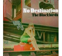 BLACKBIRDS - NO DESTINATION + 4
