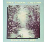 Blackburn, Johnny & Mary Lauren - Echoes Of Love's Reality