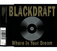 Blackdraft - Where is your dream [Single-CD]