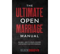 Blackdragon The Ultimate Open Marriage (Tascabile)