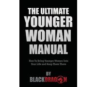 Blackdragon The Ultimate Younger Woman Manual (Tascabile)