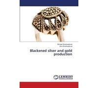 Blackened silver and gold production