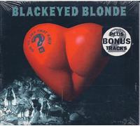 Blackeyed Blonde - Do Ya Like That Shit?/Digipack