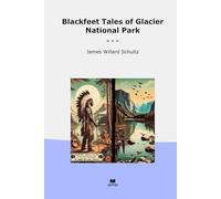 Blackfeet Tales of Glacier National Park