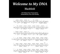 Blackfield - Welcome to My DNA: Full Album Drum Transcription