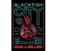 Blackfish City: A Novel