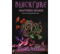 BlackFyre: Shattered Shards