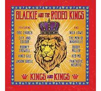 Blackie And The Rode - Kings And Kings