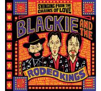 Blackie & the Rodeo Kings Swinging from the chains (CD) Album