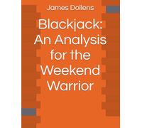 Blackjack: An Analysis for the Weekend Warrior