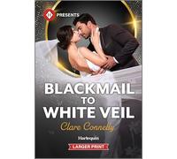 Blackmail to White Veil: A Billionaire Enemies to Lovers Romance