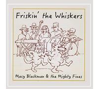 Blackman, Macy - Friskin The Whiskers