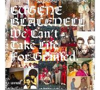 Blacknell, Eugene - We Can't Take Life For Granted
