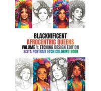 Blacknificent Afrocentric Queens Volume:1 Etching Design Edition, Sista Portrait Etch Coloring Book: Etched easy pages to color for African American, ... brown skin girls that loves coloring colors.