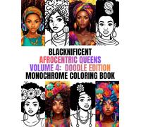 Blacknificent Afrocentric Queens,Volume 4, Doodle Monochrome Edition Coloring Book: African American woman's easy coloring pages.
