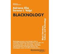 Blacknology. Black Literature, Culture, and Technology