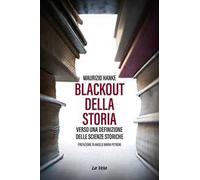 Blackout della storia. Verso una definizione delle scienze storiche