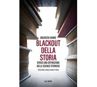 Blackout della storia. Verso una definizione delle scienze storiche