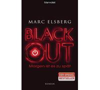 BLACKOUT - Morgen ist es zu spät: Roman - Der SPIEGEL-Bestseller verfilmt als Serie mit Moritz Bleibtreu in der Hauptrolle