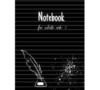 Blackout Notebook: Dark Paper with White Lines - Perfect for Writing with bright Pens, Markers, or Gel Pens - Ideal for Creative Journaling, Sketching, and Notes