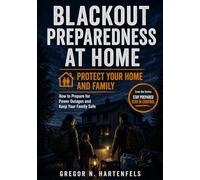 Blackout Preparedness at Home: How to Prepare for Power Outages and Keep Your Family Safe