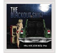 Blackout Shift - Fuel for Your Rock Tank