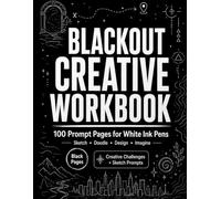 Blackout Sketchbook for White Ink Pens: 100 Dark Page Drawing Prompts for Doodling, Sketching, Creative Challenges, Symbols, Maps, Worlds and Design Ideas