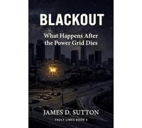 Blackout: What Happens After the Power Grid Dies