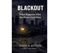 Blackout: What Happens After the Power Grid Dies