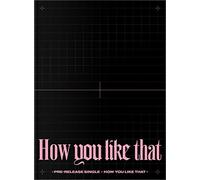 BLACKPINK How You Like That (CD) Special Single