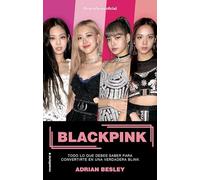 Blackpink: Todo lo que debes saber para convertirte en una verdadera Blink