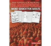 Blackpool Word Search For Adults: A Word Search Book For Blackpool Fans, Football Word Search Puzzle Book For Adults Featuring All Past & Present Blackpool Team Squads, Last 10 Years Of Squads