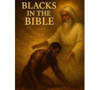 blacks in the bible: Uncovering the Lost Identity of God's "Yahweh" Chosen people History or His -Story /Mystery or My-Story