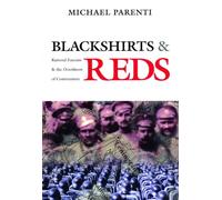 Blackshirts & Reds: Rational Fascism and the Overthrow of Communism