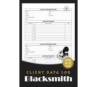 Blacksmith Client Data Log: Professional Blacksmithing Farrier Information & Appointment Book with A-Z Alphabetical Organizer for 208 Clients