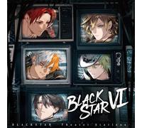 BLACKSTARⅥ （通常盤） - ブラックスター -Theater Starless-