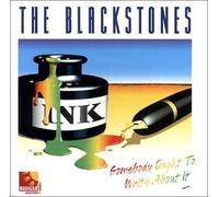Blackstones,the - Somebody Ought to Write About
