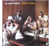 Blackstreet - Wizzy Wow