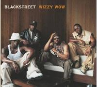 Blackstreet - Wizzy Wow