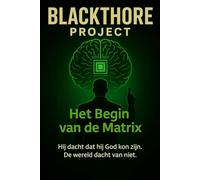 Blackthore Project: Het begin van de Matrix