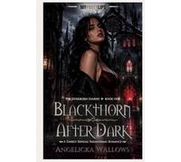 Blackthorn After Dark: A Darkly Sensual Paranormal Romance