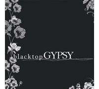 Blacktop Gypsy by Blacktop Gypsy (2008-08-19)