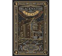 BLACKWATER III. La casa: 3