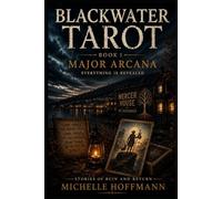 BLACKWATER TAROT : BOOK I: MAJOR ARCANA