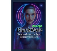 BlackWeb: Aurora een verloren verhaal