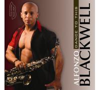 Blackwell, Alfonzo - Dance to This