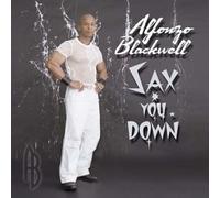 Blackwell, Alfonzo - Sax You Down