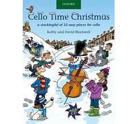 Cello Time Christmas + CD: A stockingful of 32 easy pieces for cello