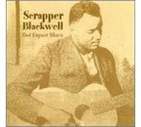 Blackwell, Scrapper - Bad Liquor Blues